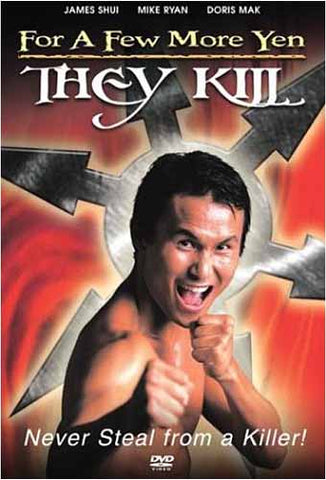 For A Few More Yen They Kill DVD Movie