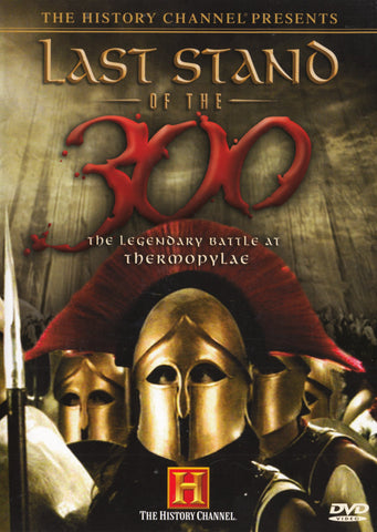 Last Stand of the 300 - The Legendary Battle at Thermopylae - The History Channel DVD Movie