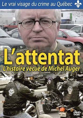 L'Attentat - L'Histoire Vecue De Michel Auger
