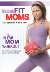 Fabulously Fit Moms: New Mom Workout