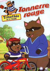 Timothee Va A L'Ecole - Tonnerre Rouge