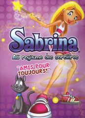 Sabrina Au Royaume Des Sorcieres - Amis Pour Toujours!