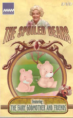 The Spoiled Bears (Featuring The Fairy Godmother And Friends)