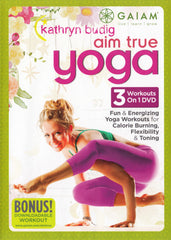 Kathryn Budig - Aim True Yoga