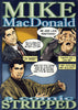Mike MacDonald - A Comic Stripped DVD Movie