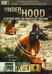 Under the Hood - A Voyage into the World of Torture