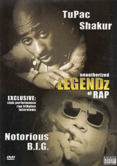 Unauthorized Legendz Of Rap (Tupac Shakur & Notorious B.I.G.)