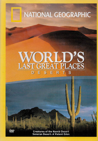 World s Last Great Places: Deserts (National Geographic) DVD Movie