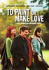 To Paint Or Make Love DVD Movie
