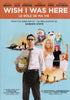 Wish I Was Here (Bilingual) DVD Movie