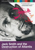 Jack Smith & The Destruction of Atlantis DVD Movie