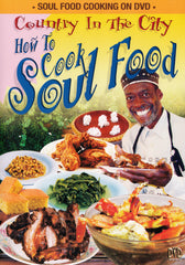 Country in the City - How to Cook Soul Food