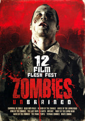 Zombies Unbrained (12-Film Flesh Fest)