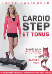 Josee Lavigueur : Cardio-Step And Tonus (French Version)
