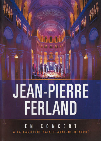 Jean-Pierre Ferland : En concert a la Basilique Sainte-Anne-de-Beaupre (French Version) DVD Movie