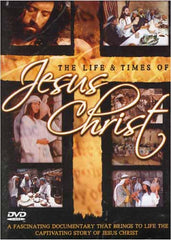 The Life and Times of Jesus Christ