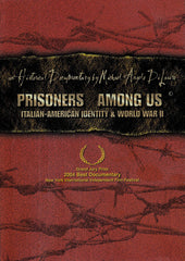Prisoners Among Us : Italian-American Identity & World War II