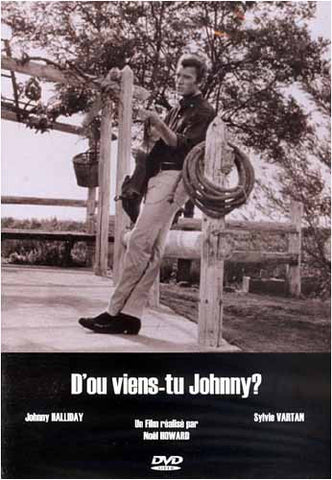 D ou viens-tu, Johnny DVD Movie