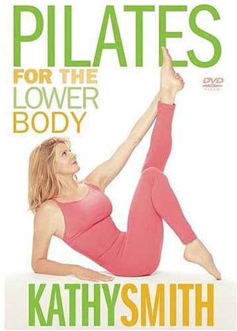 Kathy Smith - Pilates for the Lower Body (Sony) DVD Movie 