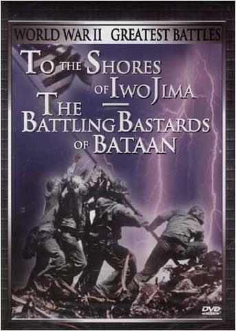 Deuxième guerre mondiale - Les plus grandes batailles - Sur les rives d'Iwo Jima / Bataille des bâtards de Bataan DVD Film