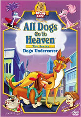 All Dogs Go to Heaven - The Series - Dogs Undercover (MGM) (Bilingual)