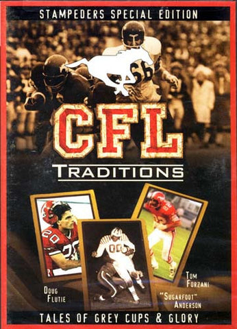 CFL Traditions - Film DVD de l'édition spéciale des Stampeders de Calgary (Contes de la Coupe Grey et de la gloire)