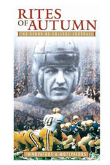 Rites of Autumn - The Story of College Football - Vol. 9-10 - Innovators and Motivators/Final Glory