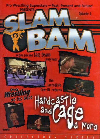 Slam Bam - Pro Wrestling à son meilleur Hardcastle and Cage and More - Episode 3 DVD Movie