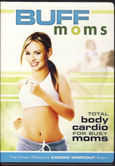 Buff Moms - Total Body Cardio Pour les mamans occupées