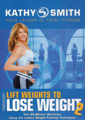 Kathy Smith Timesaver - Lift Weights to Lose Weight 2
