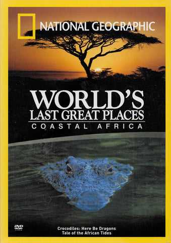 World s Last Great Places : Coastal Africa (National Geographic) DVD Movie 