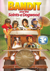 Bandit And The Saints Of Dogwood