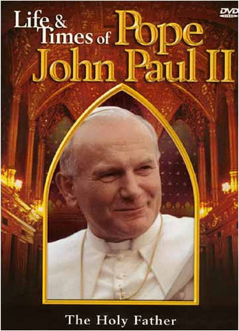 Life and Times of Pope John Paul II - The Holy Father DVD Movie 