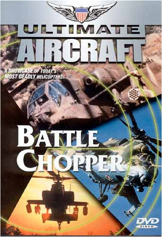 Ultimate Aircraft: Battle Chopper DVD Film