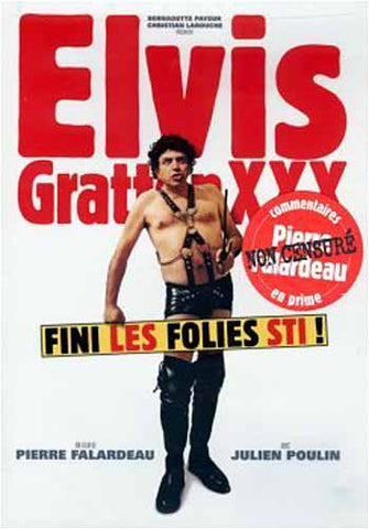 Elvis Gratton XXX - Fini Les Folies Sti! Film DVD