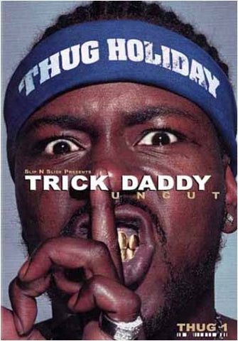 Trick Daddy Uncut - Slip N 'Slide présente un film DVD