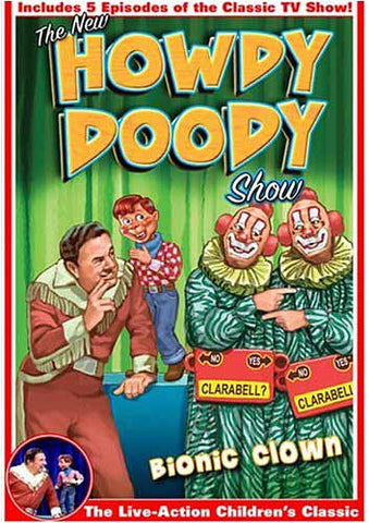 La nouvelle émission Howdy Doody: film DVD sur le clown bionique